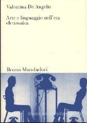 Arte e linguaggio nell'era elettronica Arte e linguaggio nell'era elettronica