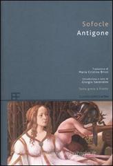 Antigone. Testo greco a fronte Antigone. Testo greco a fronte