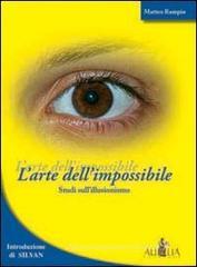 L' arte dell'impossibile. Studi sull'illusionismo L' arte dell'impossibile. Studi sull'illusionismo