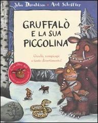 Gruffal� e la sua piccolina. Giochi, rompicapi e tanto divertimento! Con adesivi