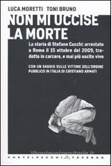 Non mi uccise la morte Non mi uccise la morte