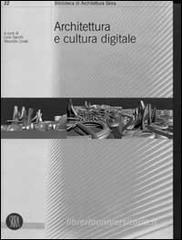 Architettura e cultura digitale Architettura e cultura digitale