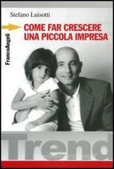 Come far crescere una piccola impresa Come far crescere una piccola impresa