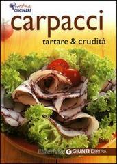 Carpacci, tartare & crudità Carpacci, tartare & crudità