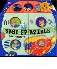 Base spaziale. Con magneti Base spaziale. Con magneti