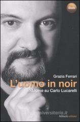 L' uomo in noir. Indagine su Carlo Lucarelli