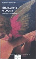 Educazione e poesia. Pedagogia in forma di verso Educazione e poesia. Pedagogia in forma di verso
