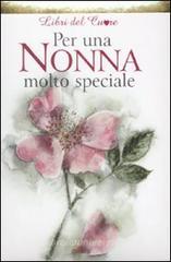 Per una nonna molto speciale Per una nonna molto speciale