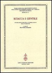 Sciacca e Gentile. Atti del 10� corso della �Cattedra Sciacca� (Genova, 5-6 maggio 2003)