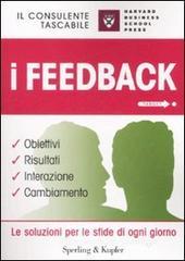 I feedback. Obiettivi, risultati, interazione, cambiamento I feedback. Obiettivi, risultati, interazione, cambiamento