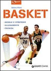 Basket. Regole e strategie, allenamento, tecnica Basket. Regole e strategie, allenamento, tecnica