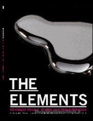 Elements. The beauty of chemistry. Un viaggio visuale intorno alla tavola periodica Elements. The beauty of chemistry. Un viaggio visuale intorno alla tavola periodica
