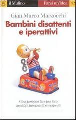 Bambini disattenti e iperattivi Bambini disattenti e iperattivi
