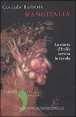 Mangitalia. La storia d'Italia servita in tavola Mangitalia. La storia d'Italia servita in tavola