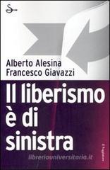 Il liberismo � di sinistra