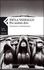 Per sentito dire. Conoscenza e testimonianza Per sentito dire. Conoscenza e testimonianza