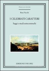I celebrati caratteri. Saggi e studi settecenteschi I celebrati caratteri. Saggi e studi settecenteschi