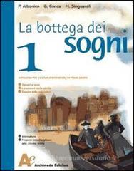 La bottega dei sogni. Con un libro per fare e per vedere. Con espansione online. Per la Scuola media vol.3 La bottega dei sogni. Con un libro per fare e per vedere. Con espansione online. Per la Scuola media vol.3