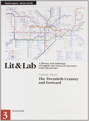 LIT & LAB. A History and Anthology of English and American Literature with Laboratories. Per le Scuole superiori vol.3 LIT & LAB. A History and Anthology of English and American Literature with Laboratories. Per le Scuole superiori vol.3
