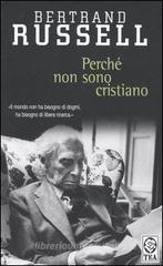 Perché non sono cristiano Perché non sono cristiano