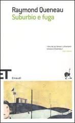 Raymond Queneau - Suburbio e fuga