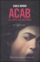 ACAB. All cops are bastards ACAB. All cops are bastards