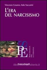 L' era del narcisismo L' era del narcisismo