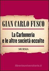 La carboneria e le altre società occulte La carboneria e le altre società occulte