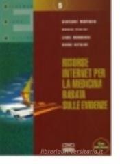 Risorse Internet per la medicina basata sulle evidenze. Con CD-ROM Risorse Internet per la medicina basata sulle evidenze. Con CD-ROM