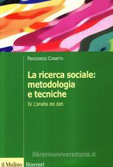 La ricerca sociale: metodologia e tecniche vol.4 La ricerca sociale: metodologia e tecniche vol.4