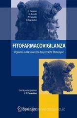 Fitofarmacovigilanza: vigilanza sulla sicurezza dei prodotti fitoterapici Fitofarmacovigilanza: vigilanza sulla sicurezza dei prodotti fitoterapici