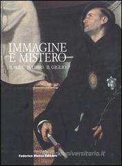 Immagine e mistero. Il sole il libro il giglio. Catalogo della mostra (Citt� del Vaticano, 8 giugno-9 ottobre 2005)