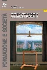 Rispetto dell'ambiente e sviluppo sostenibile Rispetto dell'ambiente e sviluppo sostenibile