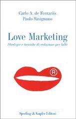 Love Marketing. Strategie e tecniche di seduzione per tutti