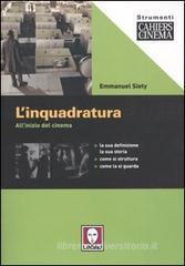 L' inquadratura. All'inizio del cinema L' inquadratura. All'inizio del cinema