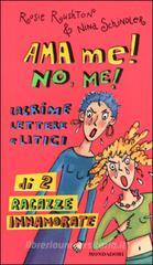 Ama me! No, me! Lacrime lettere e litigi di 2 ragazze innamorate