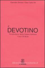 Il Devotino. Vocabolario della lingua italiana. Con CD-ROM Il Devotino. Vocabolario della lingua italiana. Con CD-ROM