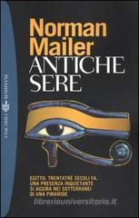 Antiche sere. Egitto: trentatr� secoli fa. Una presenza inquietante si aggira nei sotterranei di una piramide