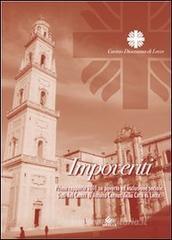 Impoveriti. Primo rapporto 2011 su povert� ed esclusione sociale. Dati del Centro di ascolto Caritas della citt� di Lecce