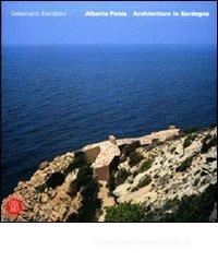 Alberto Ponis. Architettura in Sardegna. Ediz. italiana e inglese Alberto Ponis. Architettura in Sardegna. Ediz. italiana e inglese
