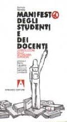 Manifesto degli studenti e dei docenti. La rivoluzione della secondaria superiore Manifesto degli studenti e dei docenti. La rivoluzione della secondaria superiore