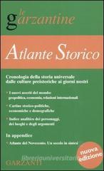 Atlante storico. Cronologia della storia universale dalle culture preistoriche ai giorni nostri Atlante storico. Cronologia della storia universale dalle culture preistoriche ai giorni nostri