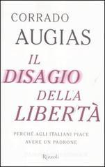 Il disagio della libertà. Perché agli italiani piace avere un padrone Il disagio della libertà. Perché agli italiani piace avere un padrone