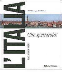 L' Italia che spettacolo!