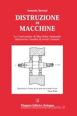 Distruzione di macchine. La costruzione di macchine ripassata attraverso l'analisi di errori comuni Distruzione di macchine. La costruzione di macchine ripassata attraverso l'analisi di errori comuni