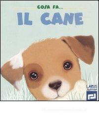 Cosa fa il cane Cosa fa il cane