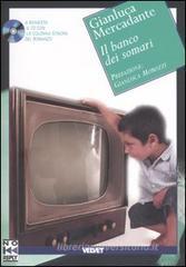 Il banco dei somari Il banco dei somari