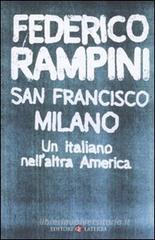 San Francisco-Milano. Un italiano nell'altra America San Francisco-Milano. Un italiano nell'altra America