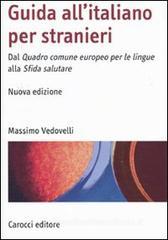 Guida all'italiano per stranieri. Dal Quadro comune europeo per le lingue alla Sfida salutare Guida all'italiano per stranieri. Dal Quadro comune europeo per le lingue alla Sfida salutare