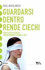 Guardarsi dentro rende ciechi Guardarsi dentro rende ciechi